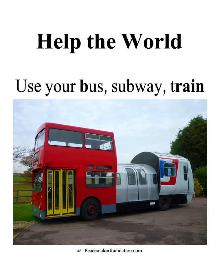 Help the World - Use your bus, subway, train (brain)